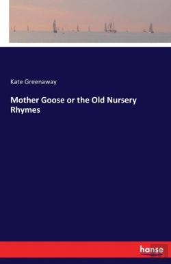 Bertrand.pt - Mother Goose Or The Old Nursery Rhymes