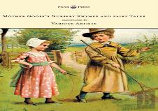 Mother Goose'S Nursery Rhymes And Fairy Tales - With Six Coloured Plates, And Four Hundred And Twenty-Four Wood-Cuts By John Gilbert, John Tenniel, Harrison Weir, Walter Cranel, W. Mcconnell, And Oth