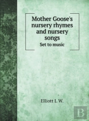 Mother Goose'S Nursery Rhymes And Nurser