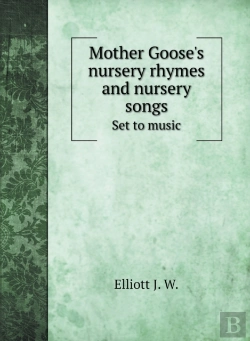 Bertrand.pt - Mother Goose'S Nursery Rhymes And Nurser