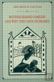 Mother-Headed Families And Why They Have Increased