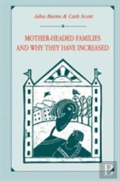 Mother-Headed Families And Why They Have Increased