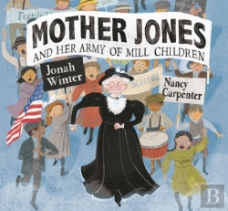 Bertrand.pt - Mother Jones And Her Army Of Mill Children