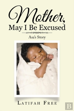 Bertrand.pt - Mother, May I Be Excused: Asa'S Story