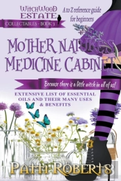 Mother Nature'S Medicine Cabinet: A To Z