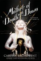 Mother Of Death And Dawn