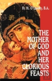 Mother Of God And Her Glorious Feasts