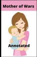 Mother Of Wars Annotated