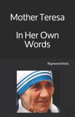 Bertrand.pt - Mother Teresa  In Her Own Words