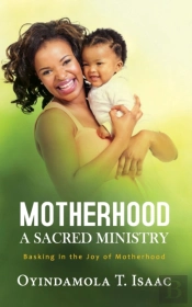 Motherhood, A Sacred Ministry