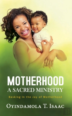Bertrand.pt - Motherhood, A Sacred Ministry
