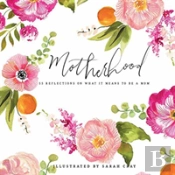 Motherhood: All Love Begins And Ends There