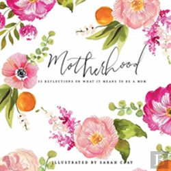 Bertrand.pt - Motherhood: All Love Begins And Ends There
