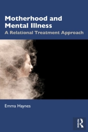 Motherhood And Mental Illness