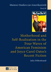 Motherhood And Self-Realization In The Four Waves Of American Feminism And Joyce Carol Oates'S Recent Fiction
