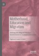 Motherhood, Education And Migration