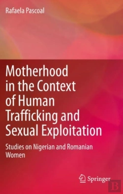 Bertrand.pt - Motherhood In The Context Of Human Trafficking And Sexual Exploitation