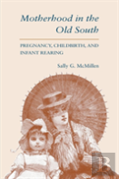 Motherhood In The Old South