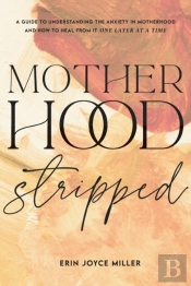 Motherhood Stripped