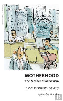 Bertrand.pt - Motherhood, The Mother Of All Sexism
