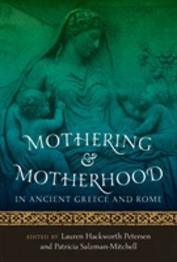 Bertrand.pt - Mothering And Motherhood In Ancient Greece And Rome