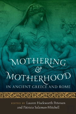 Bertrand.pt - Mothering And Motherhood In Ancient Greece And Rome
