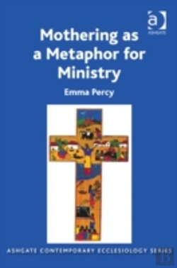 Bertrand.pt - Mothering As A Metaphor For Ministry