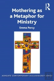 Mothering As A Metaphor For Ministry
