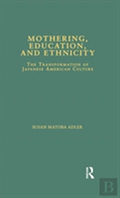 Mothering, Education, And Ethnicity