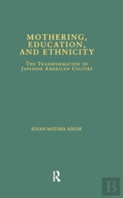 Mothering, Education, And Ethnicity