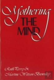 Mothering The Mind