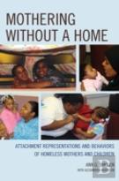 Mothering Without A Home