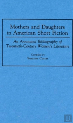 Bertrand.pt - Mothers And Daughters In American Short Fiction
