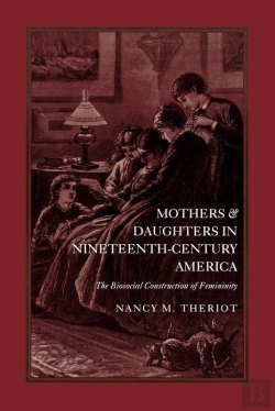 Bertrand.pt - Mothers And Daughters In Nineteenth-Century America