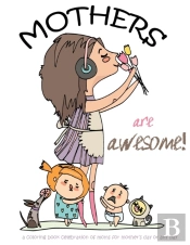 Mothers Are Awesome!