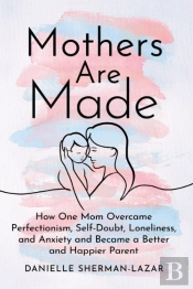 Mothers Are Made