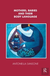Mothers, Babies And Their Body Language