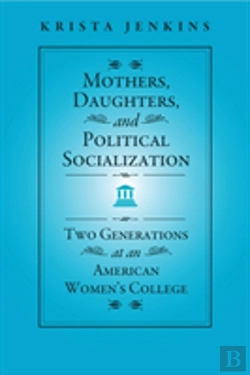Bertrand.pt - Mothers, Daughters, And Political Socialization