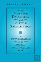 Mothers, Daughters, And Political Socialization