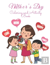 Mother'S Day Coloring And Activity Book