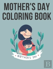 Mother'S Day Coloring Book
