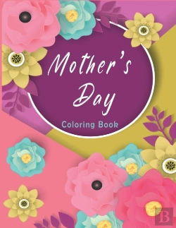 Bertrand.pt - Mother'S Day Coloring Book