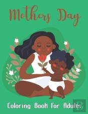 Mothers Day Coloring Book For Adults