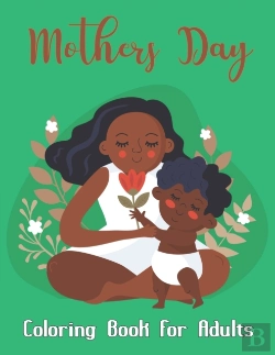 Bertrand.pt - Mothers Day Coloring Book For Adults