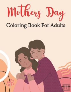Bertrand.pt - Mothers Day Coloring Book For Adults