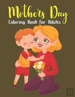 Bertrand.pt - Mothers Day Coloring Book For Adults