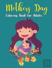 Mothers Day Coloring Book For Adults