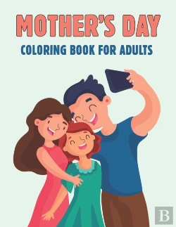 Bertrand.pt - Mother'S Day Coloring Book For Adults