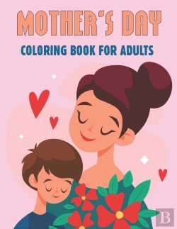 Bertrand.pt - Mother'S Day Coloring Book For Adults