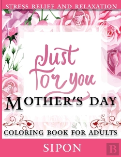 Bertrand.pt - Mother'S Day   Coloring Book For Adults